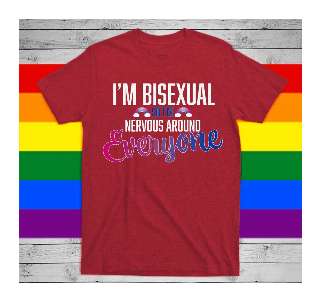 Bisexual T Shirt, I'm Biseuxal so I'm Nervous Gay Pride LGBTQ Shirt, LGBT Shirt, Women Gay Clothing