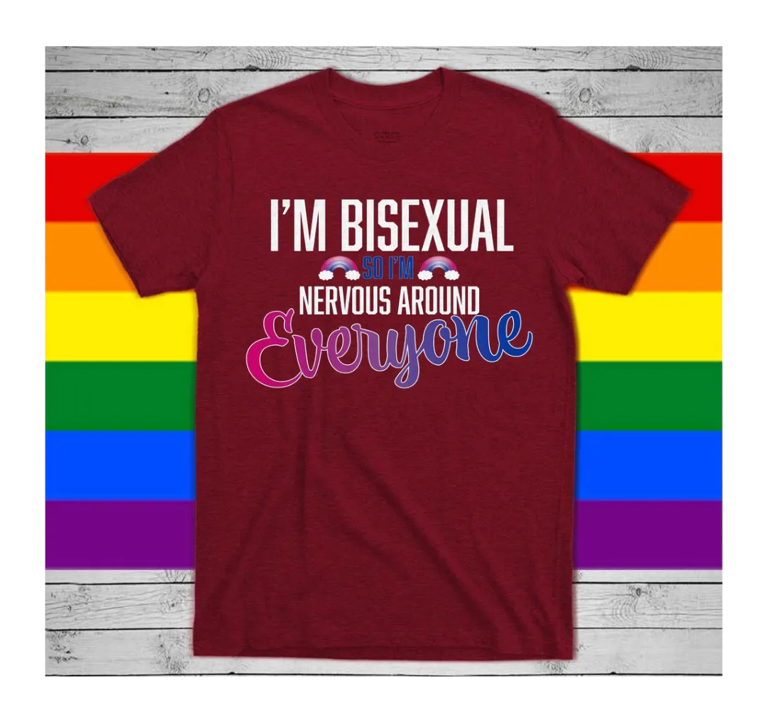 Bisexual T Shirt, I'm Biseuxal so I'm Nervous Gay Pride LGBTQ Shirt, LGBT Shirt, Women Gay Clothing