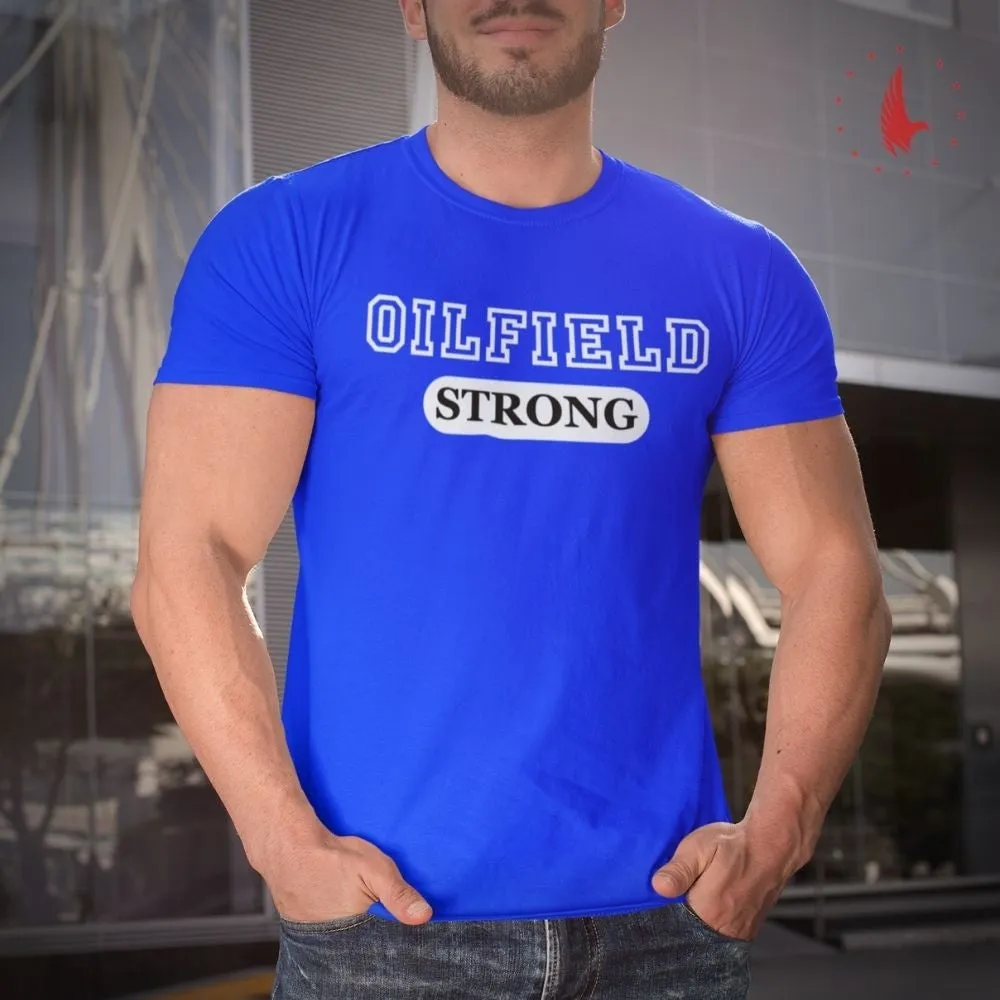 Classic Oilfield Strong T-Shirt