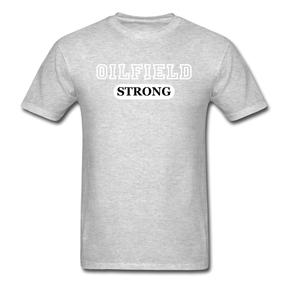 Classic Oilfield Strong T-Shirt