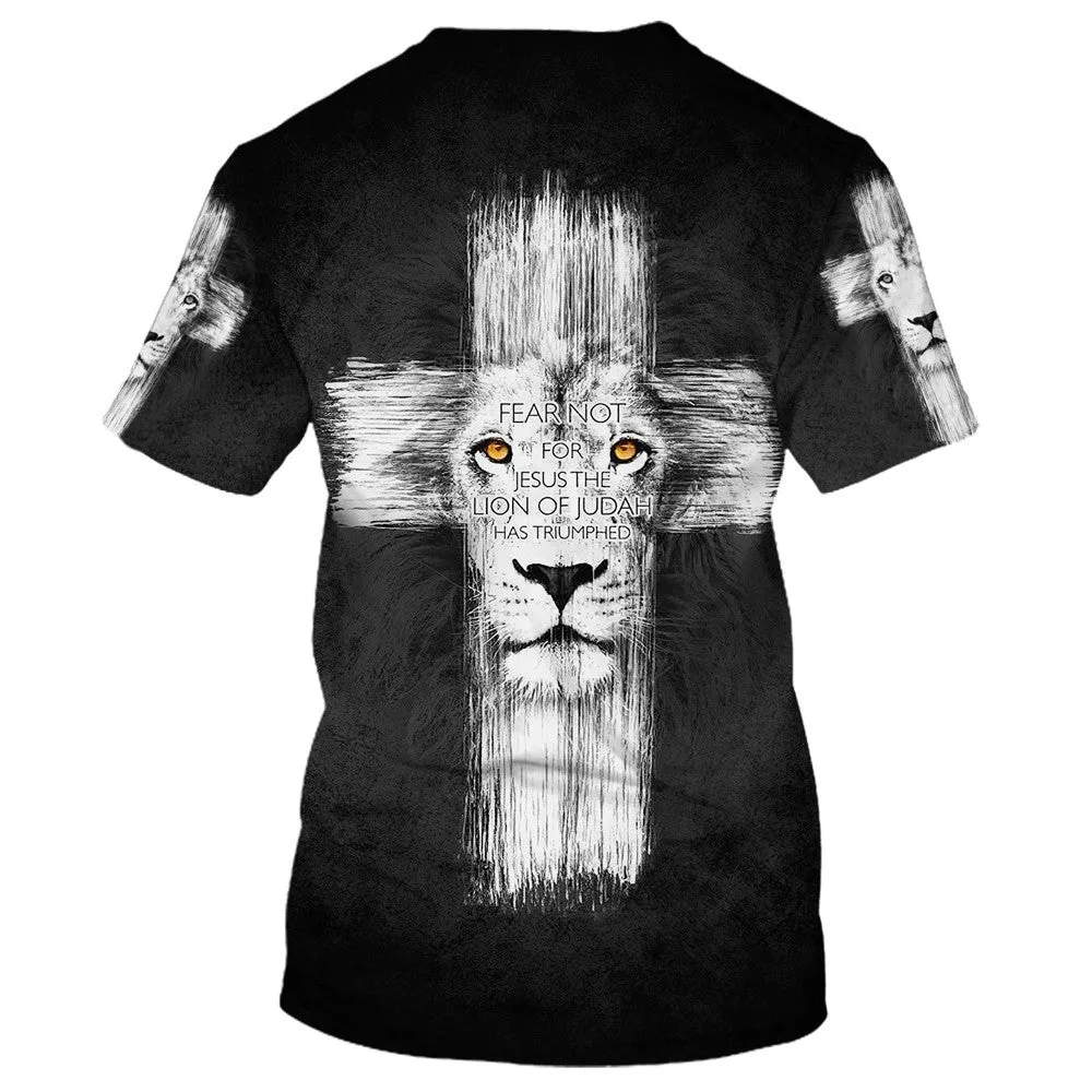 Fear Not For Jesus The Lion Of Judah 3D All Over Printed Shirt for Men and Women