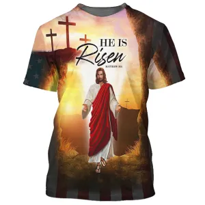 He Is Risen Jesus 3D All Over Printed Shirt for Men and Women