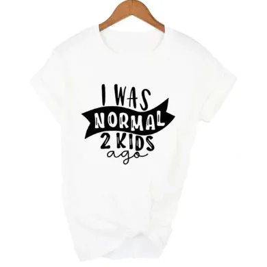 MomLife I Was Normal Two Kids Ago Women T-Shirts FREE   SHIPPING