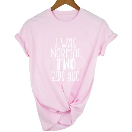 MomLife I Was Normal Two Kids Ago Women T-Shirts FREE   SHIPPING