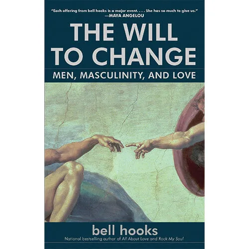 The Will to Change by bell hooks